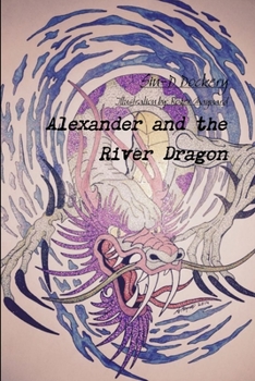 Paperback Alexander and the River Dragon Book