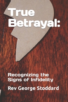 Paperback True Betrayal: Recognizing the Signs of Infidelity Book