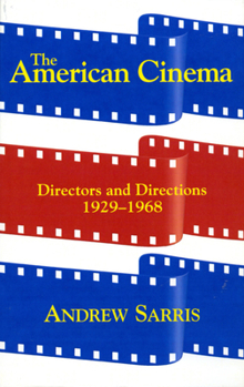 Paperback The American Cinema: Directors and Directions 1929-1968 Book