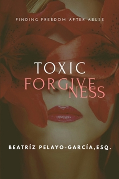 Paperback Toxic Forgiveness Book
