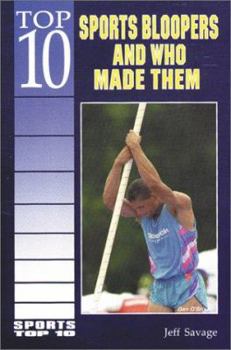 Library Binding Top 10 Sports Bloopers and Who Made Them Book