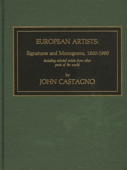 Hardcover European Artists: Signatures and Monograms, 1800-1990, Including Selected Artists from Other Parts of the World Book