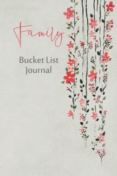 Paperback Family Bucket List Journal: 100 Bucket List Guided Prompt Journal Planner Gift For Families Tracking Your Adventures Book