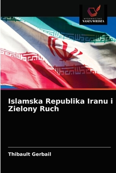 Paperback Islamska Republika Iranu i Zielony Ruch [Polish] Book