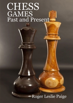 Paperback Chess Games: Past & Present Book