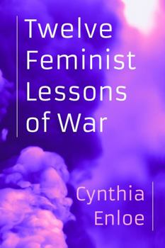 Paperback Twelve Feminist Lessons of War Book