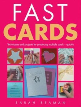 Hardcover Fast Cards: Techniques and Projects for Producing Greetings Cards - Quickly Book