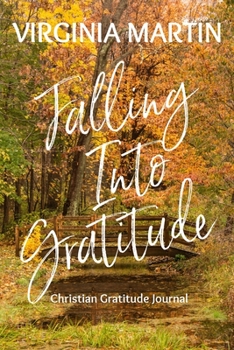 Paperback Falling Into Gratitude: Christian Gratitude Journal Book