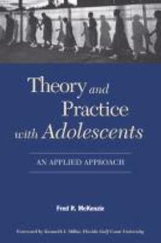 Paperback Theory and Practice with Adolescents: An Applied Approach Book