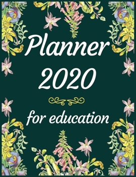Planner 2020 for education: Jan 1, 2020 to Dec 31, 2020: Weekly & Monthly Planner + Calendar Views (2020 Pretty Simple Planners)