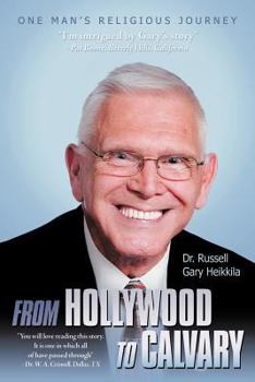 Paperback From Hollywood to Calvary: One Man's Religious Journey Book
