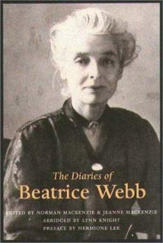 The Diaries of Beatrice Webb: Abridged Edition