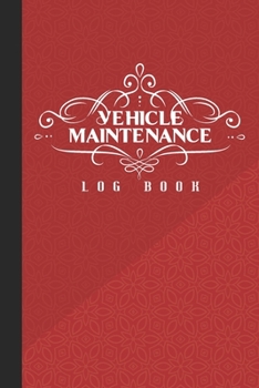 Vehicle Maintenance Log Book: Repair and Maintenance Record Logbook Journal for Auto, Car, Truck, Vehicles, Motorcycles, Auto Maintenance Log Book, Repair Record Book Journal, Red Pocket Book
