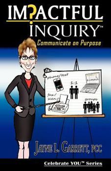 Paperback Impactful Inquirytm - Communicate on Purpose Book