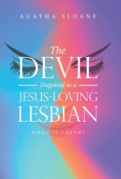 Hardcover The Devil Disguised as a Jesus-Loving Lesbian Book