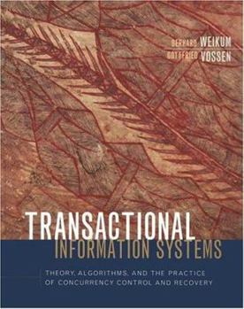 Hardcover Transactional Information Systems: Theory, Algorithms, and the Practice of Concurrency Control and Recovery Book