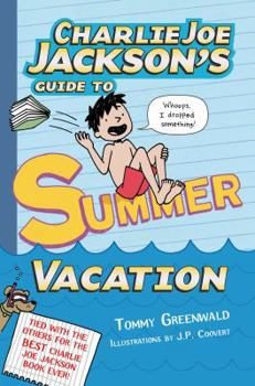 Hardcover Charlie Joe Jackson's Guide to Summer Vacation Book