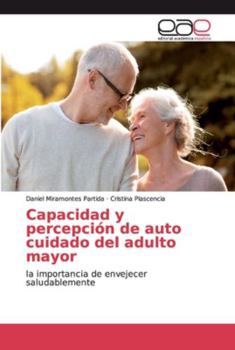 Paperback Capacidad y percepción de auto cuidado del adulto mayor [Spanish] Book