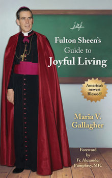 Fulton Sheen's Guide to Joyful Living