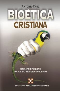 Paperback Bioética Cristiana: Una Propuesta Para El Tercer Milenio [Spanish] Book