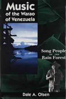 Hardcover Music of the Warao of Venezuela: Song People of the Rain Forest Book
