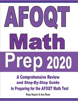 Paperback AFOQT Math Prep 2020: A Comprehensive Review and Step-By-Step Guide to Preparing for the AFOQT Math Test Book