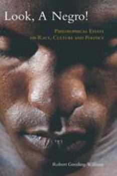 Paperback Look, a Negro!: Philosophical Essays on Race, Culture, and Politics Book