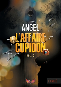 Paperback L'affaire Cupidon: vol.2 [French] Book