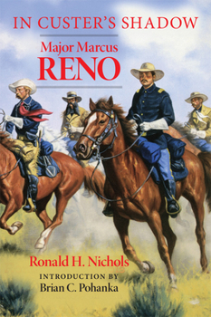 Paperback In Custer's Shadow: Major Marcus Reno Book