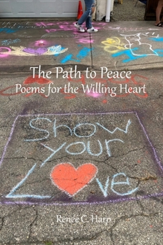 The Path to Peace: Poems for the Willing Heart