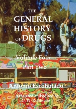 Hardcover The General History of Drugs Volume 4 Part 2 Book