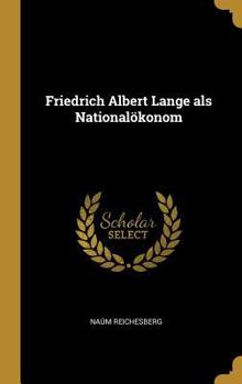 Hardcover Friedrich Albert Lange als Nationalökonom [German] Book