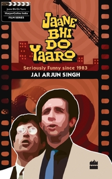 Paperback Jaane Bhi Do Yaaron: Seriously Funny Since1983 Book