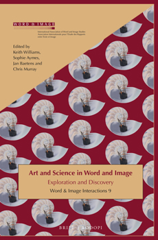 Hardcover Art and Science in Word and Image: Exploration and Discovery Book