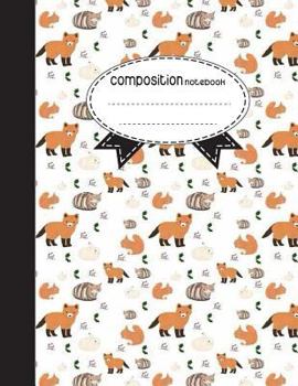 Paperback Composition Notebook, 8.5 x 11, 110 pages: Cute Fox and Cat: (School Notebooks) Book