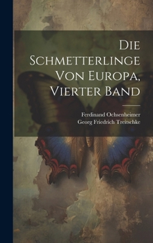 Hardcover Die Schmetterlinge von Europa, Vierter Band [German] Book