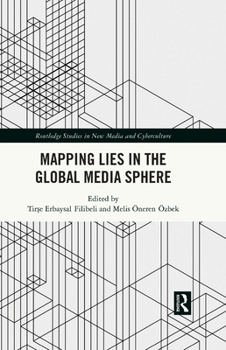 Hardcover Mapping Lies in the Global Media Sphere Book