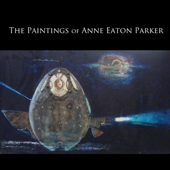 Paperback The Paintings of Anne Eaton Parker Book