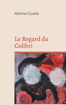 Paperback Le Regard du Colibri [French] Book