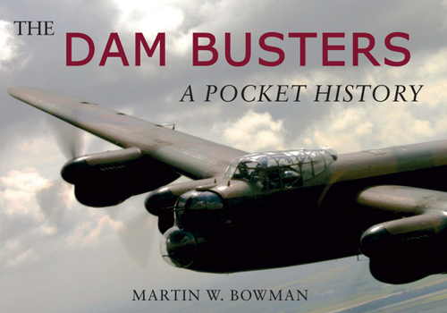 Paperback The Dam Busters: A Pocket History Book