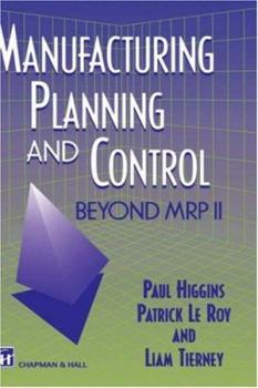 Hardcover Manufacturing Planning and Control: Beyond MRP II Book