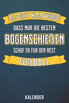 Kalender: 2020 A5 1 Woche 2 Seiten - 110 Seiten - Als Gott klar wurde Bogenschie�en