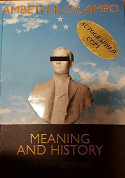 Paperback Meaning and History: The Rizal Lectures [Philippine Import] Book