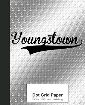 Paperback Dot Grid Paper: YOUNGSTOWN Notebook Book