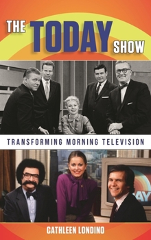 Hardcover The Today Show: Transforming Morning Television Book