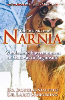 Paperback The Chronicles of Narnia: Wholesome Entertainment or Gateway to Paganism? Book