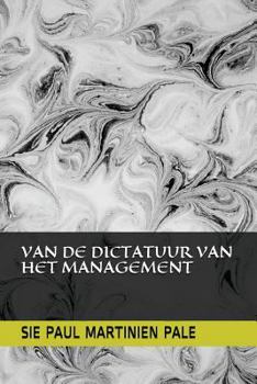 Paperback Van de Dictatuur Van Het Management [Dutch] Book