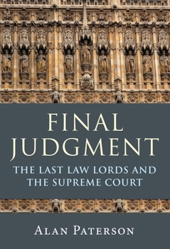 Paperback Final Judgment: The Last Law Lords and the Supreme Court Book