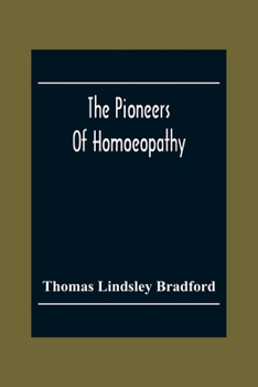 Paperback The Pioneers Of Homoeopathy Book