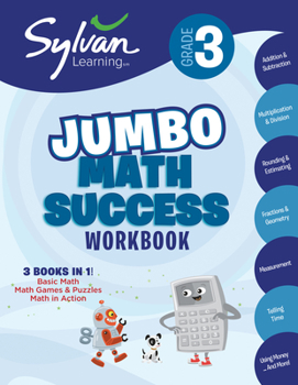 Paperback 3rd Grade Jumbo Math Success Workbook: 3 Books in 1--Basic Math, Math Games and Puzzles, Math in Action; Activities, Exercises, and Tips to Help Catch Book